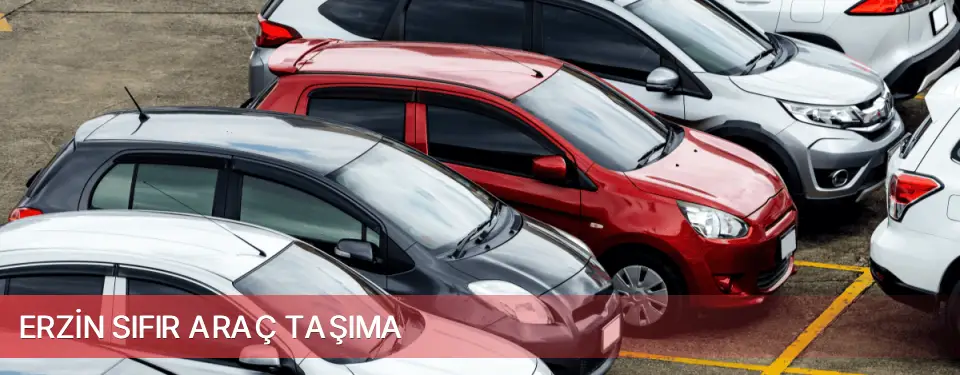Erzin İlçemi Sıfır Araç Taşıma
